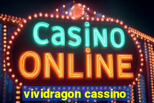 vividragon cassino